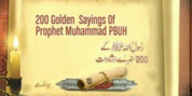 200 Golden Sayings [Hadith] of Prophet Muhammad PBUH